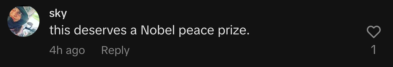 “this deserves a Nobel peace prize.”