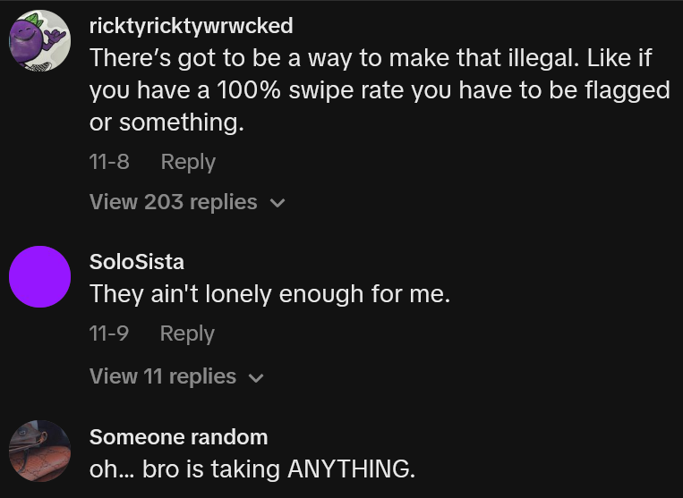 TikTok comments including one reading 'There’s got to be a way to make that illegal. Like if you have a 100% swipe rate you have to be flagged or something.'