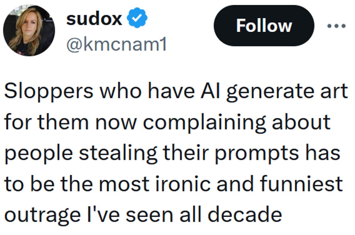 Tweet lendo 'Sloppers que têm IA gerando arte para eles agora reclamando de pessoas que roubam seus prompts deve ser a indignação mais irônica e engraçada que já vi em toda a década'