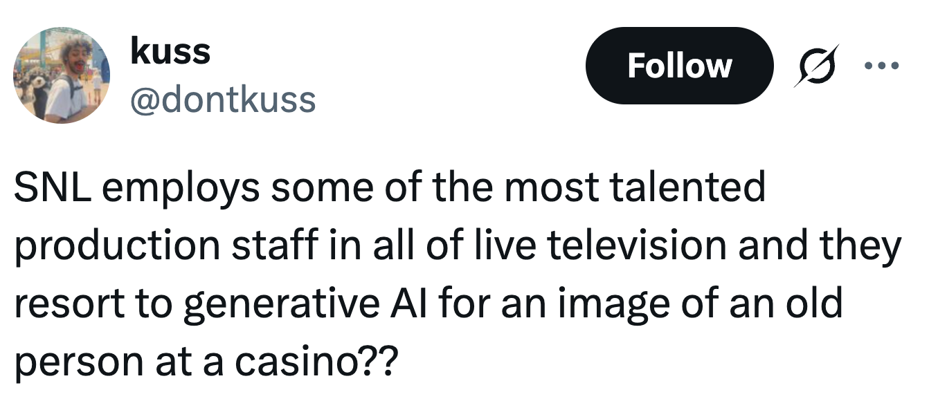 SNL employs some of the most talented production staff in all of live television and they resort to generative AI for an image of an old person at a casino??
