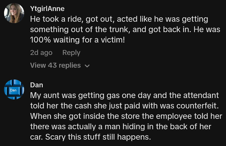 TikTok comments including one reading 'He took a ride, got out, acted like he was getting something out of the trunk, and got back in. He was 100% waiting for a victim!'
