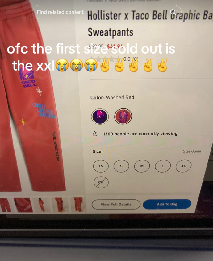 TikTok video showing the Hollister x Taco Bell sweatpants webpage with the XXL size sold out and all other sizes available.