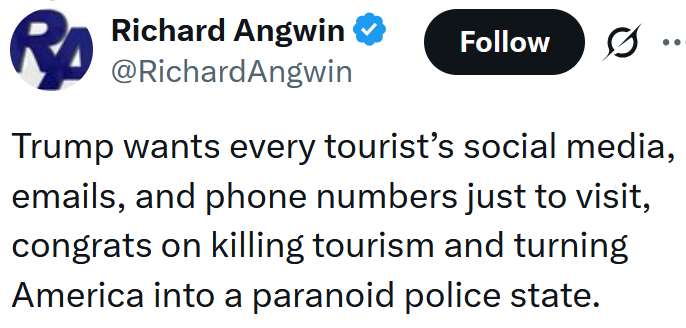 Tweet reading 'Trump wants every tourist’s social media, emails, and phone numbers just to visit, congrats on killing tourism and turning America into a paranoid police state.'