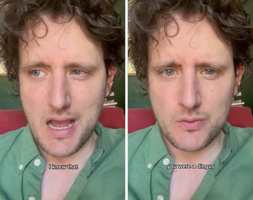 i knew that you were a dingus