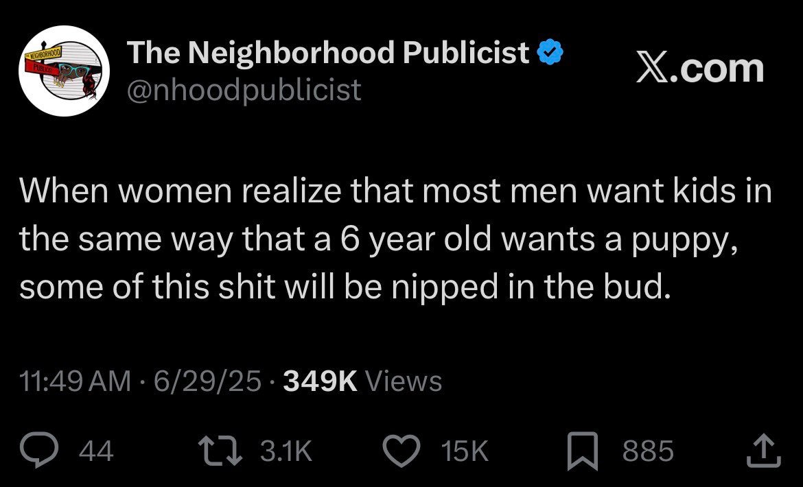 Tweet reading 'When women realize that most men want kids in the same way that a 6 year old wants a puppy, some of this sh*t will be nipped in the bud.'