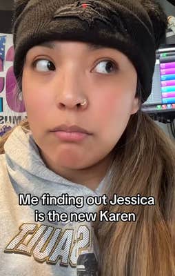 TikTok video of a woman looking to the right with a caption reading "Me finding out Jessica is the new Karen."