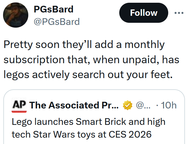 Tweet reading 'Pretty soon they’ll add a monthly subscription that, when unpaid, has legos actively search out your feet.'