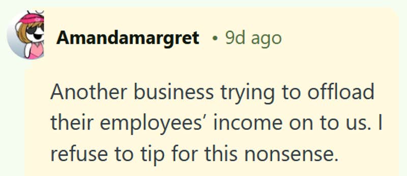 Reddit comment reading "Another business trying to offload their employees’ income on to us. I refuse to tip for this nonsense."