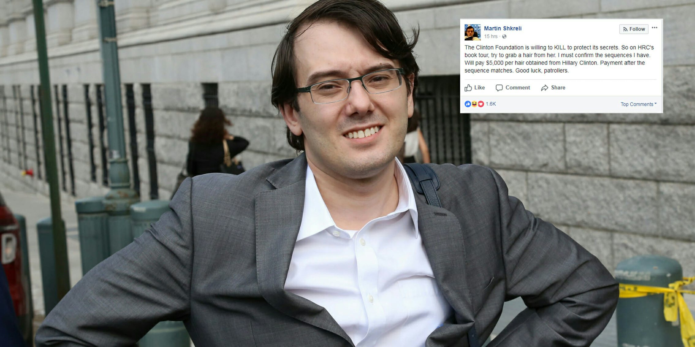Martin Shkreli is asking his Facebook followers to steal Hillary Clinton's hair.