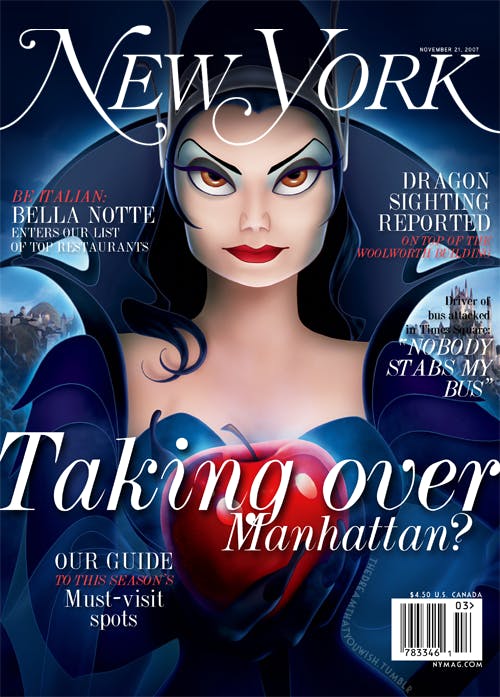 Parody cover of New York magazine, with a navy blue background featuring an illustrated version of Susan Sarandon's witch from the Disney movie Enchanted on the cover, holding out an enchanted apple to the viewer. Headlines read, "Taking Over Manhattan? Our guide to this season's must-visit spots." "Dragon Sighting reported on top of the Woolworth building," "Driver of bus attacked in Times Square: 'NOBODY STABS MY BUS!'" "Be Italian: Bella Notte enters our list of top restaurants." (Bella Notte is the Italian restaurant from Lady and the Tramp).