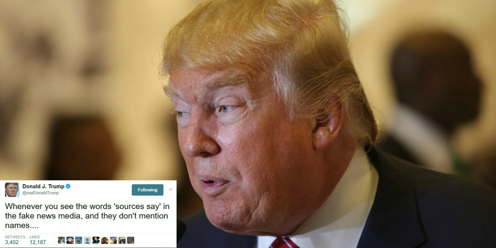 Donald Trump Tweets That Reporters Are Making Up Sources, But He’s ...