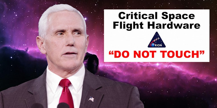 Mike Pence in space with 'Critical Space Flight Hardware 'Do Not Touch'' sign