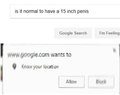 google wants to know your location 15 inch penis