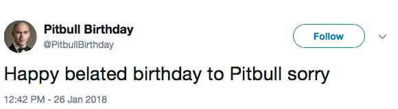 @pitbullbirthday tweets: Happy belated birthday to Pitbull sorry