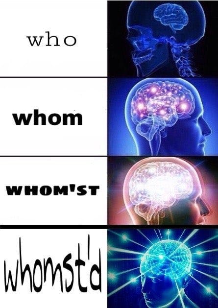 Whomst' Meme Will Make You a Genius
