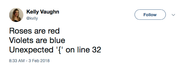 Roses are red Violets are blue Unexpected '{' on line 32