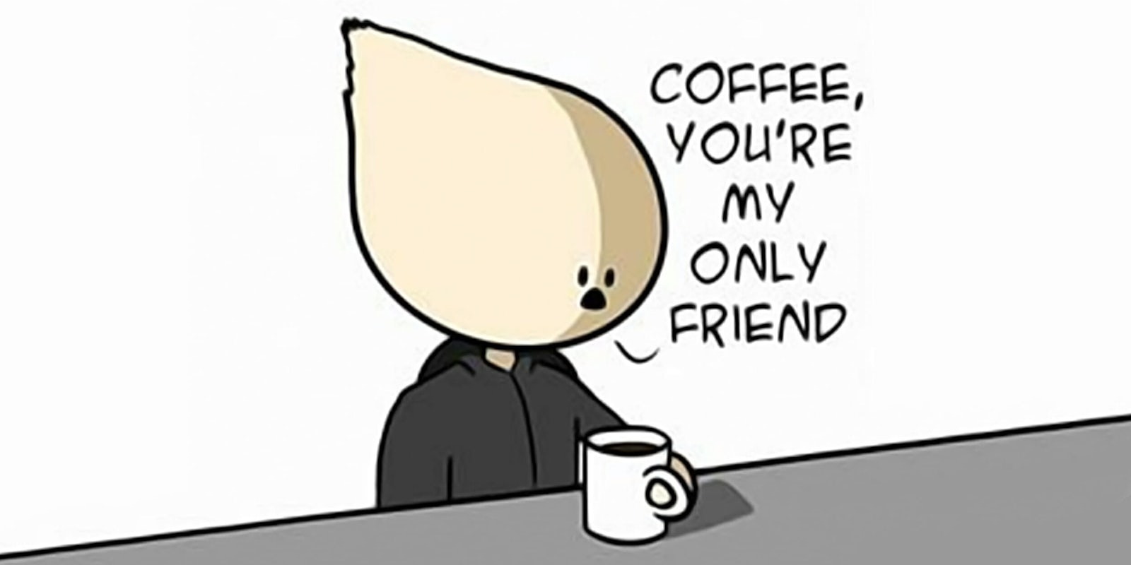 Coffee, you're my only friend meme by RaphComic