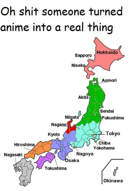 o shit anime is real o shit anime is real map of japan