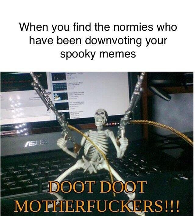 doot doot motherfuckers spooky skeleton meme