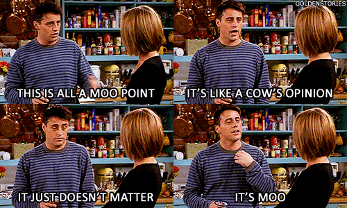 moo point friends