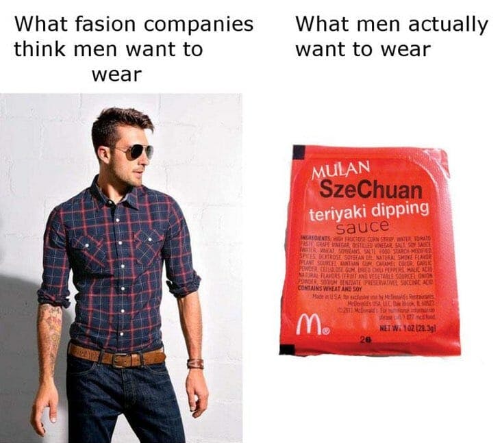 fashion companies think men want to wear szechuan sauce