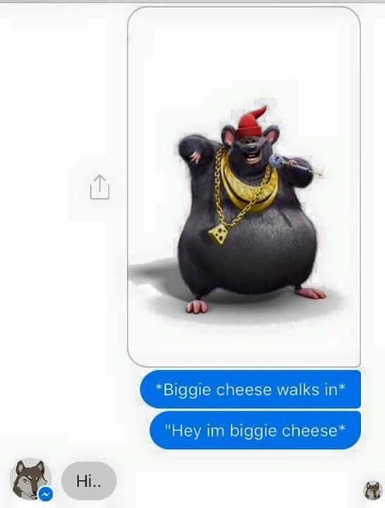 I wish I was biggie cheese too  Biggie cheese, Funny memes, Dankest memes