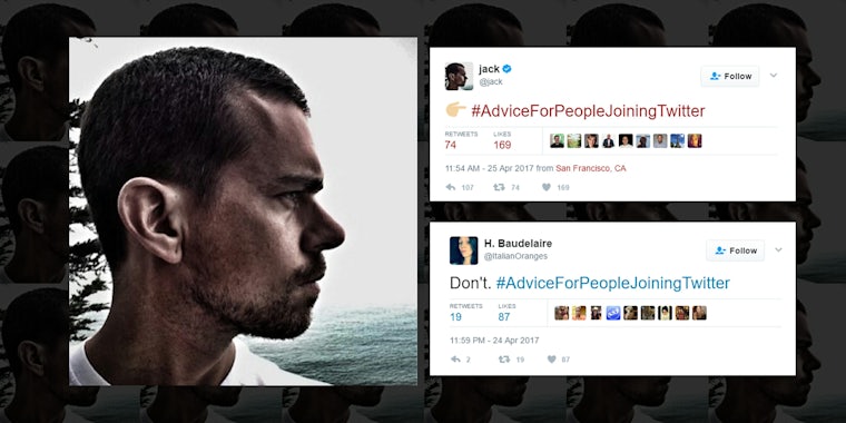 Twitter CEO Jack Dorsey and #AdviceForPeopleJoiningTwitter tweets