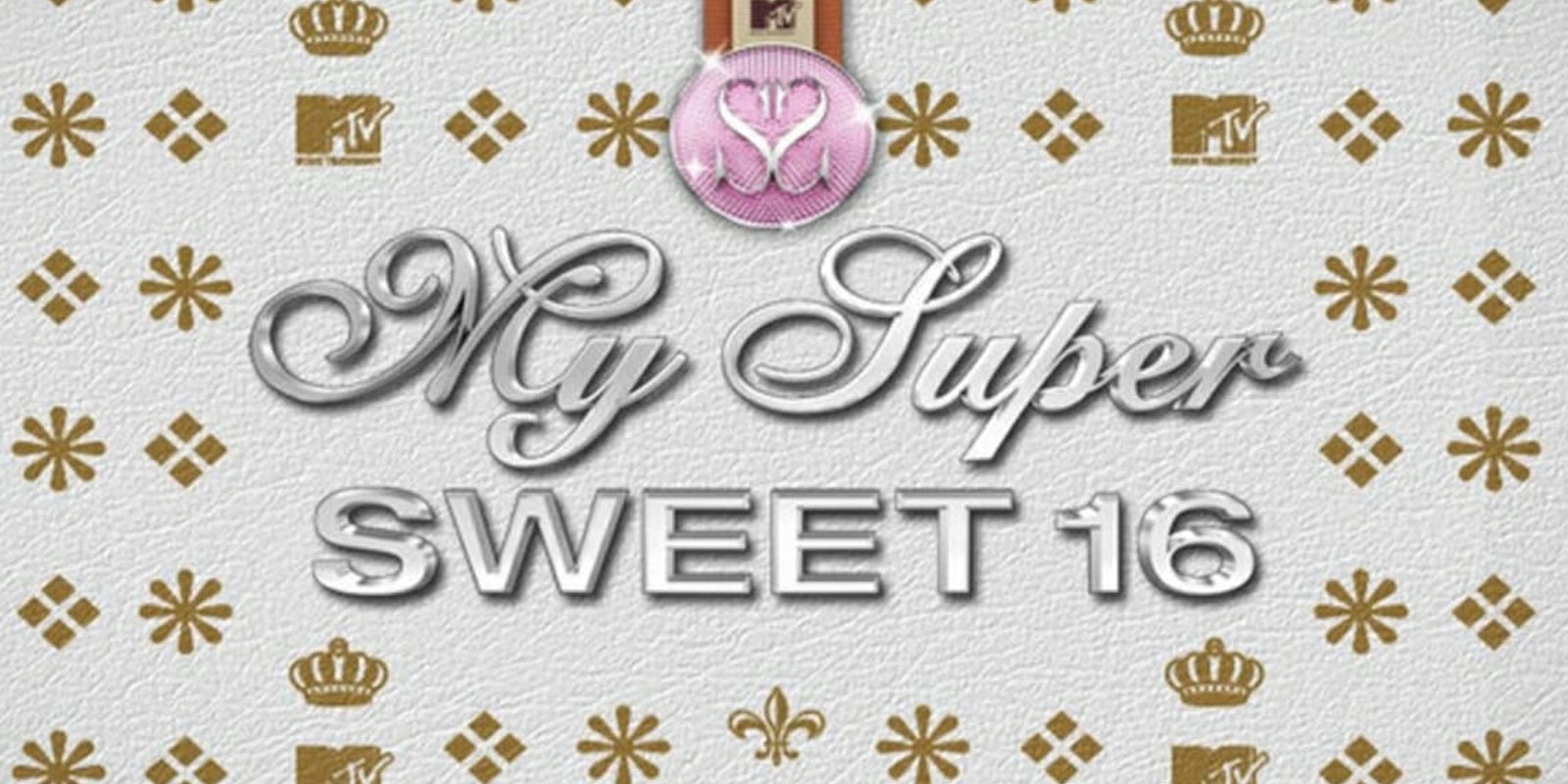 MTV's My Super Sweet 16