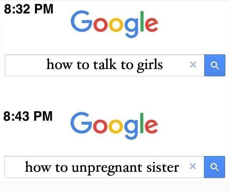 how to unpregnant sister google meme