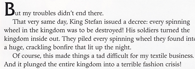 Image of text from 'My Side of the Story - Sleeping Beauty.' The text humorously explains in a put-upon tone that the burning of spinning wheels throughout the kingdom "made things a tad difficult" for Maleficent's "textile business."