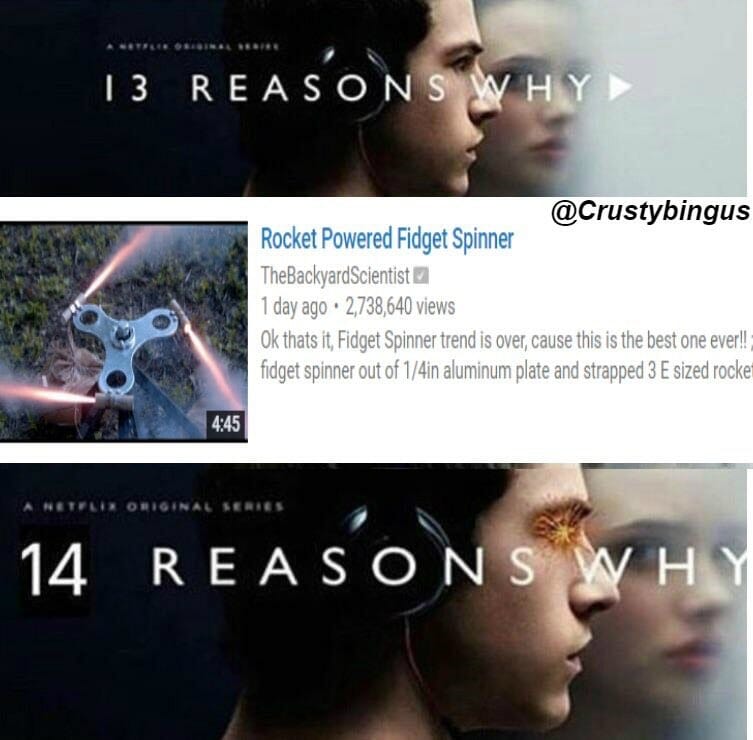 14 reasons why meme : rocket fidget spinner meme