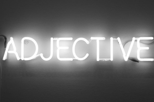 These are the biggest, most insane and totally overused adjectives on