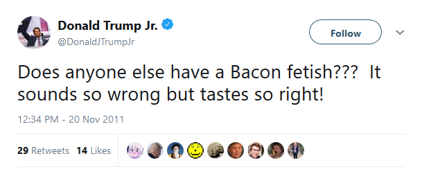 A former model shared screenshots from Donald Trump Jr. on Thursday night showing a strange bacon-fueled message from the businessman–but a quick scan of his Twitter shows that his 'bacon fetish' and love for the meat has been brought up a lot.