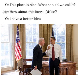 Biden and Obama name the Joeval office