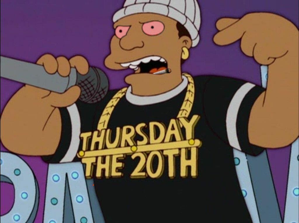 Thursday the 20th 4/20 edition simpsons meme