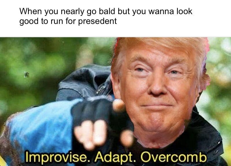 trump bear grylls meme adapt overcomb