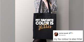 A tote bag that says "My favorite color is glitter" but appears to say "is Hitler"