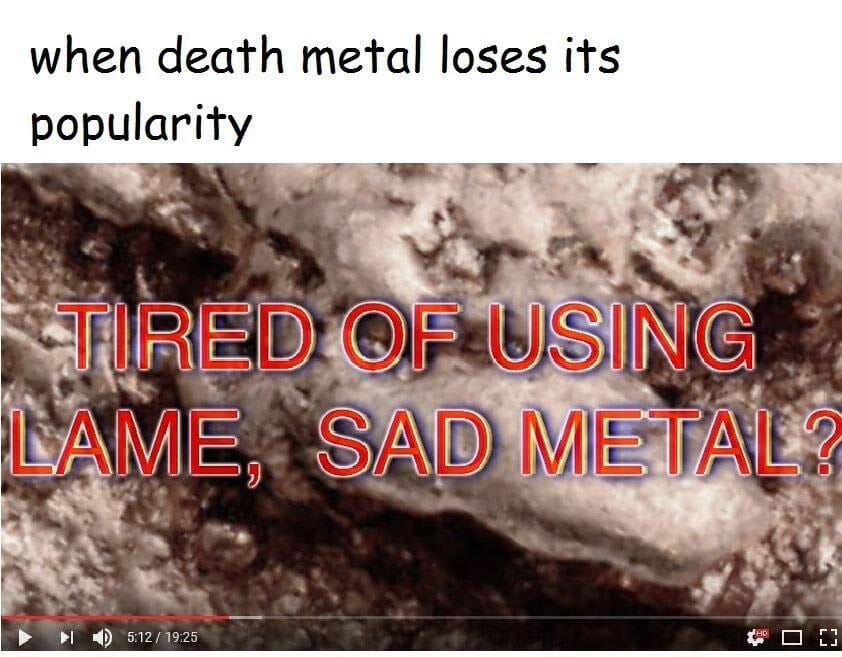 history meme: death metal