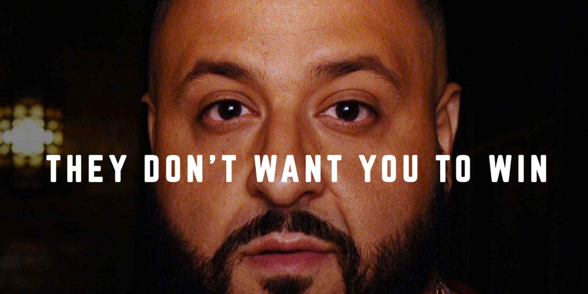Dj Khaled They Dont Want You To Win DJ Khaled advice generator will pick a New Year's resolution for you