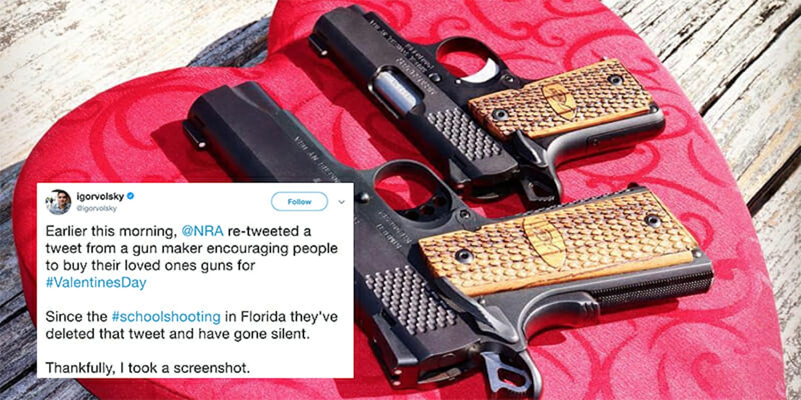 Following news of a school shooting in Florida, the NRA deleted a retweet of a post encouraging people to buy guns for Valentine's Day.