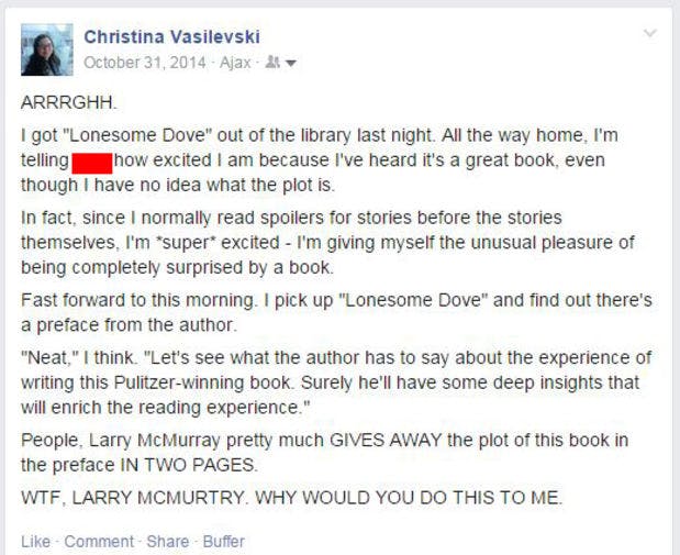 I’m still upset, Larry McMurtry, even though Lonesome Dove really is amazing.