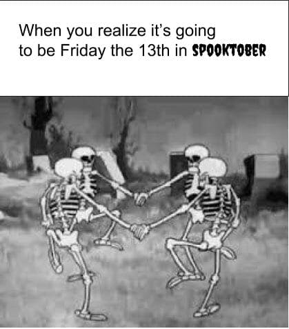 Friday the 13th spooky spooktober meme
