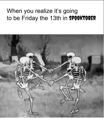 Friday the 13th spooky spooktober meme