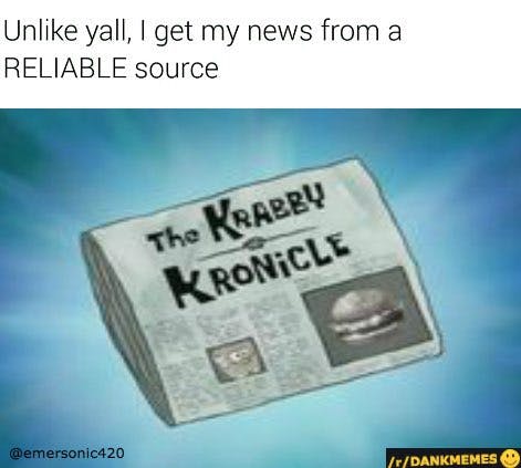 reliable source meme: krabby kronicle from spongebob squarepants
