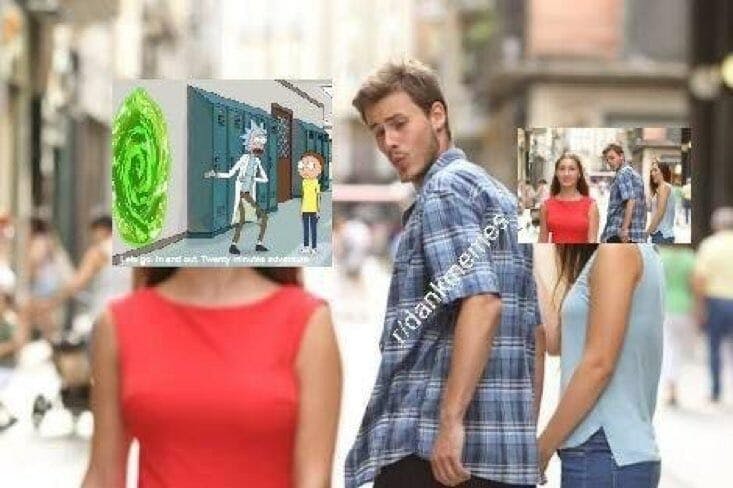 distracted boyfriend meets rick and morty 20 minutes adventure meme